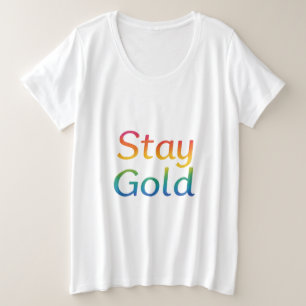 Bleibe Gold - Multicolor Inspiration Typografie Große Größe T-Shirt
