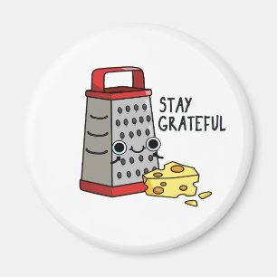 Bleibe Grateful Funny Cheese Puff Magnet