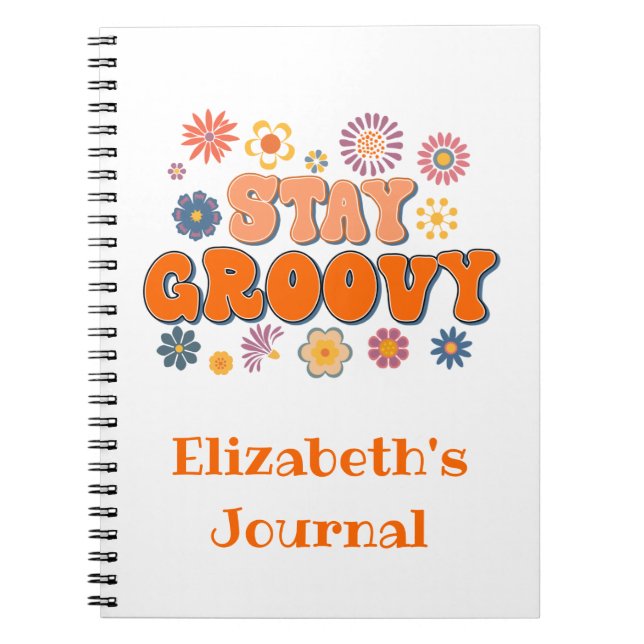 Bleibe Groovy Blume Power Retro Journal Notebook Notizblock (Vorderseite)