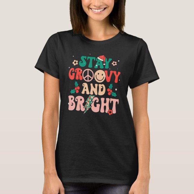 Bleibe Groovy & Bright Holiday Groovy Retro Christ T-Shirt (Vorderseite)