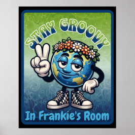Bleibe Groovy in [MEIN NAME S] Room Poster