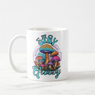 Bleibe Groovy Mushroom Kaffeetasse