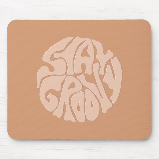 Bleibe Groovy Retro Beige Mousepad (Vorne)