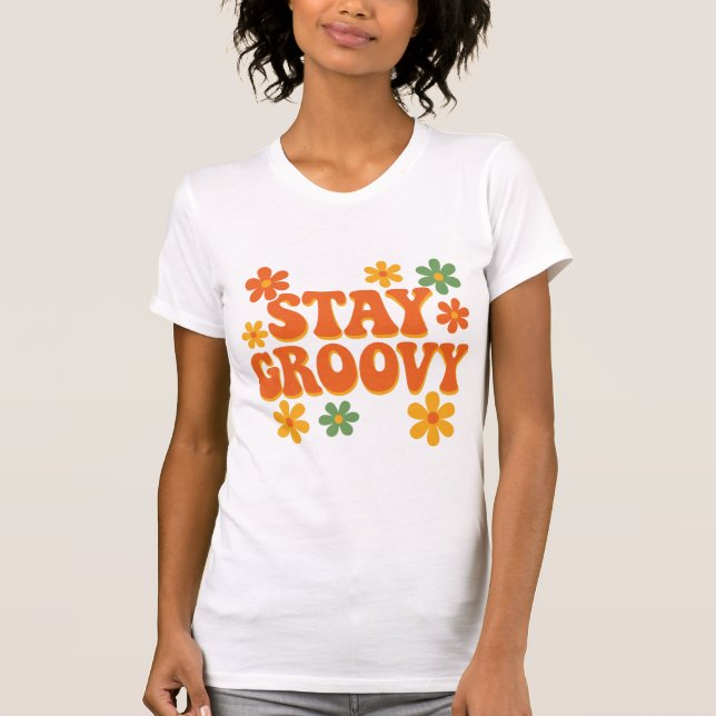 Bleibe groovy Retro daisy Blume Power Design T-Shirt (Vorderseite)