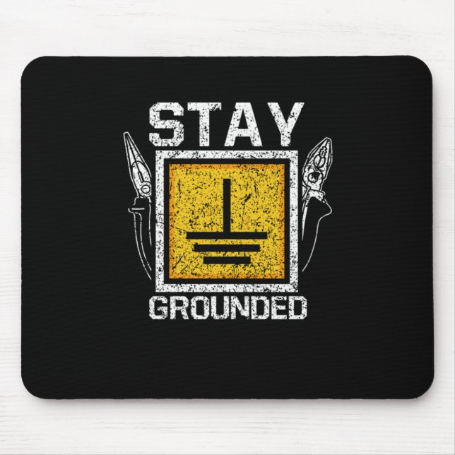 Bleibe Grounded Electricity Funny Lineman Electric Mousepad (Vorne)