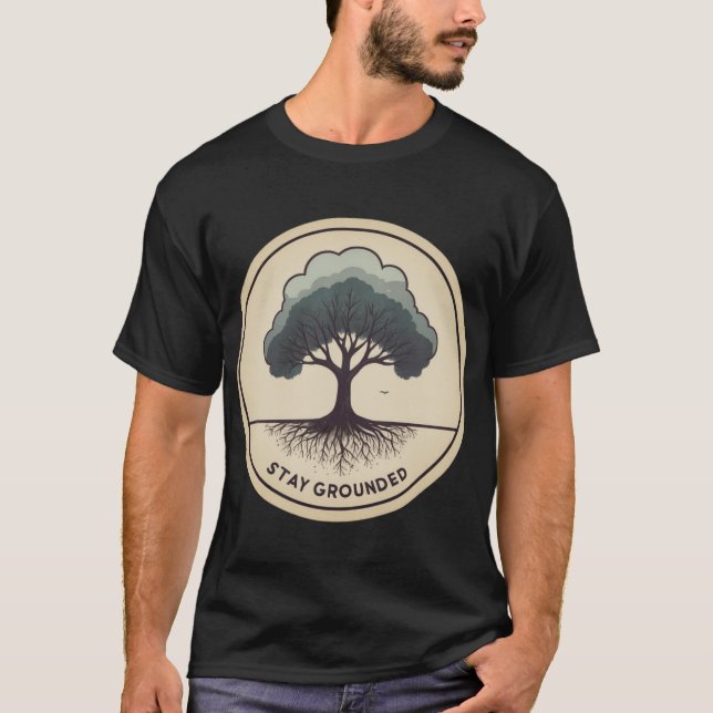 Bleibe Grounded - Inspiration T - Shirt (Vorderseite)