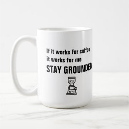 Bleibe Grounded - lustiges Kaffeekofferat - Kaffeetasse
