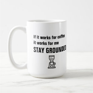 Bleibe Grounded - lustiges Kaffeekofferat -  Kaffeetasse