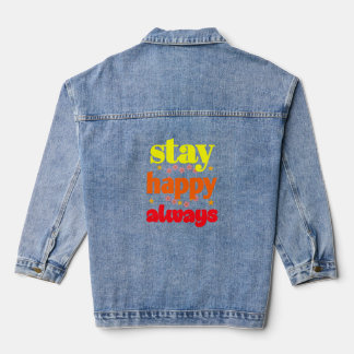 Bleibe Happy Always - Motivierend Typografie Jeansjacke