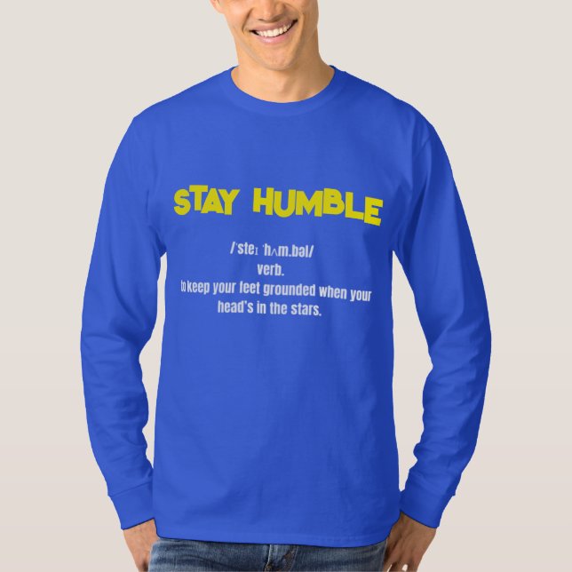 Bleibe Humble Full Sleeve T - Shirt (Vorderseite)