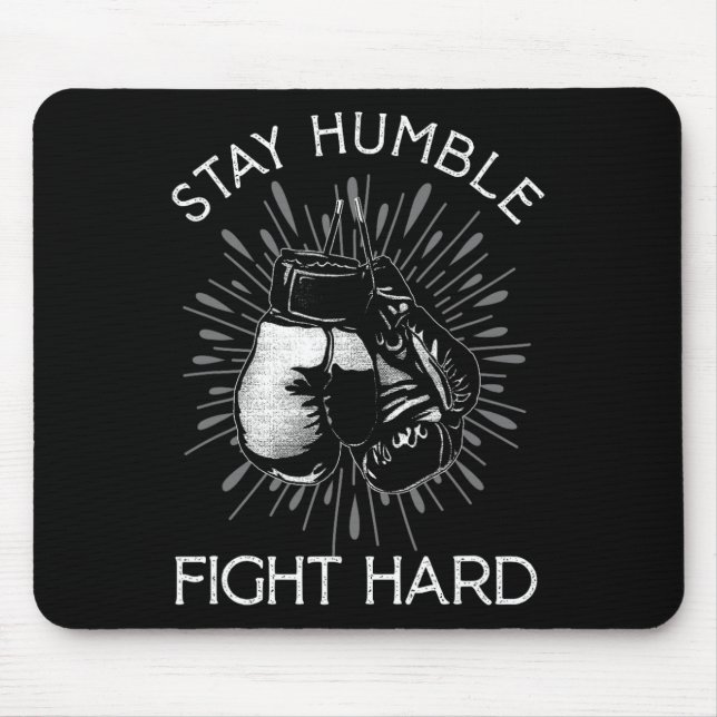 Bleibe Humble Hard Fight Boxing Gloves Kämpfen Box Mousepad (Vorne)