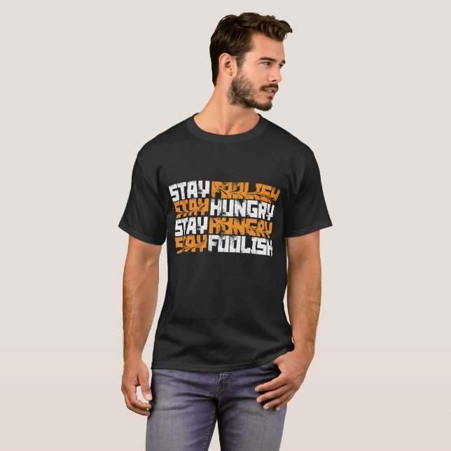 Bleibe Hunger, Bleibe dumm T-Shirt (Vorne ganz)
