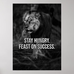 Bleibe Hunger, Erfolgsfest, Löwen - Motivation Poster