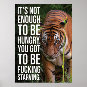 Bleibe Hunger gegen Hunger, Tiger, Erfolgsgstrunk Poster