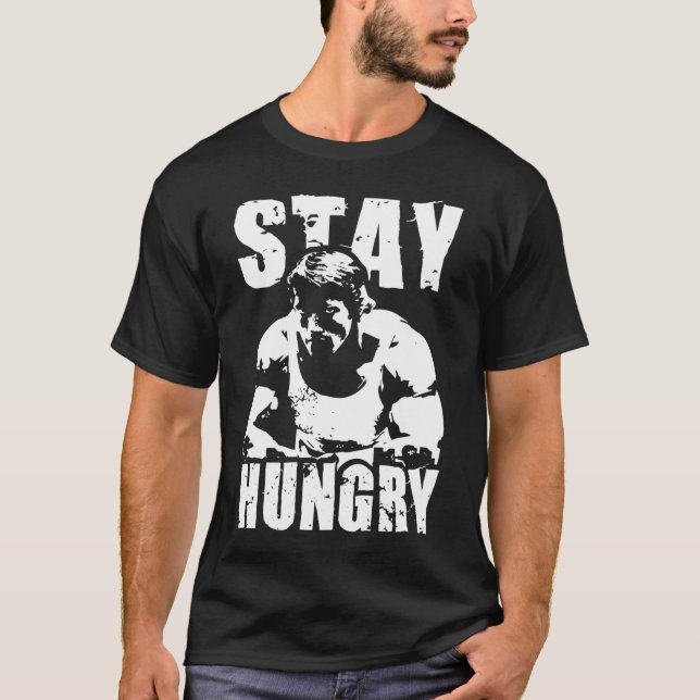 Bleibe Hungry Essential T - Shirt (Vorderseite)