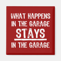 Bleibe im Garage Magnet