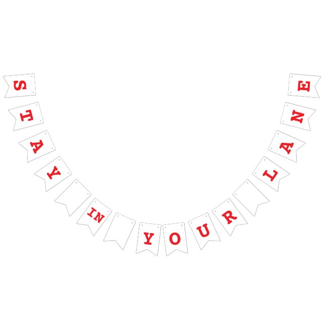 Bleibe in deinem Lane Funny Traffic Road Sign Bunt Wimpelkette (Alle)