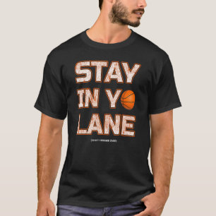 Bleibe in Ihrem Ball Basketball B Ball Player Coac T-Shirt