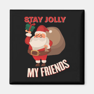Bleibe Jolly My Friends Cool Weihnachtsfeiertag Co Magnet