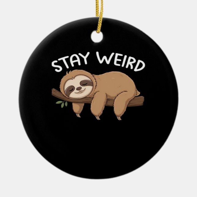 Bleibe komischer Faultier für Tierfreunde Keramik Ornament (Vorne)