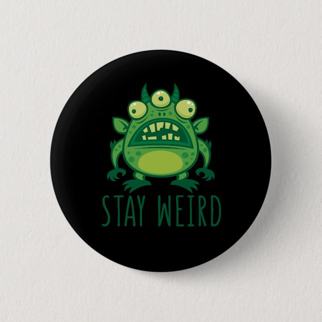 Bleibe komisches Alien Monster Button (Vorderseite)
