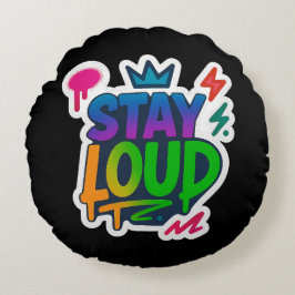 Bleibe Loud Graffiti Neon Artwork Rundes Kissen
