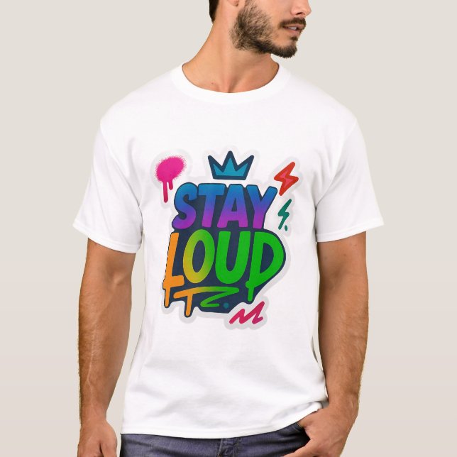 Bleibe Loud Graffiti Neon Artwork T-Shirt (Vorderseite)