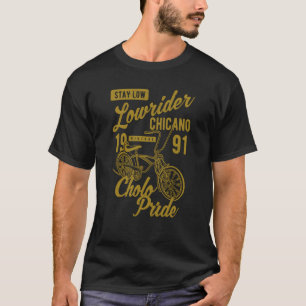 Bleibe Low Cholo Pride Chicano Lowrider Bicycle Re T-Shirt
