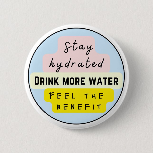Bleibe, mehr Wasser trinken Button (Vorderseite)