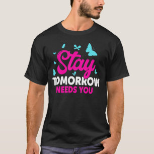 Bleibe Morgen braucht Motivation für psychische Ge T-Shirt