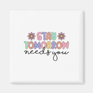 Bleibe Morgen braucht psychische Gesundheit Magnet