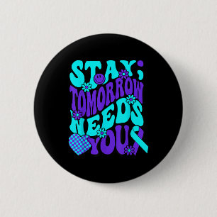 Bleibe Morgen braucht Sie Semicolon Suicide Preven Button