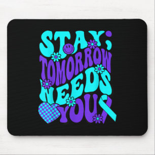 Bleibe Morgen braucht Sie Semicolon Suicide Preven Mousepad