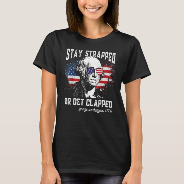 Bleibe oder geklatscht George Washington 4t T-Shirt (Vorderseite)
