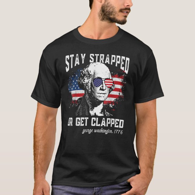 Bleibe oder geklatscht George Washington 4t T-Shirt (Vorderseite)