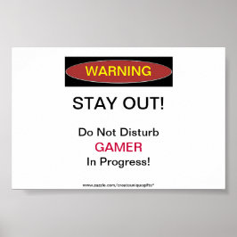 Bleibe-out-Gamer in Progress-Poster Poster