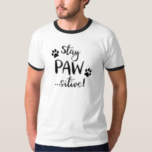 Bleibe Pawsitive Bleibe Positive Hundeliebhaber T-Shirt