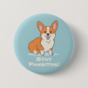 Bleibe Pawsitive, Bleibe positive, Niedliche Dog P Button