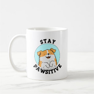 Bleibe Pawsitive Funny Lächeln Dog Pun Kaffeetasse