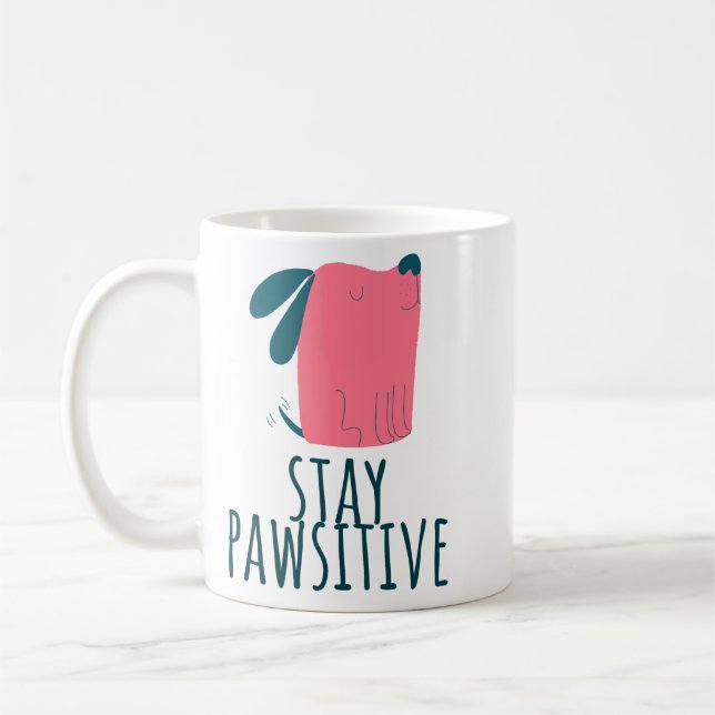 Bleibe Pawsitive Funny Niedlich Dog Design Kaffeetasse (Links)