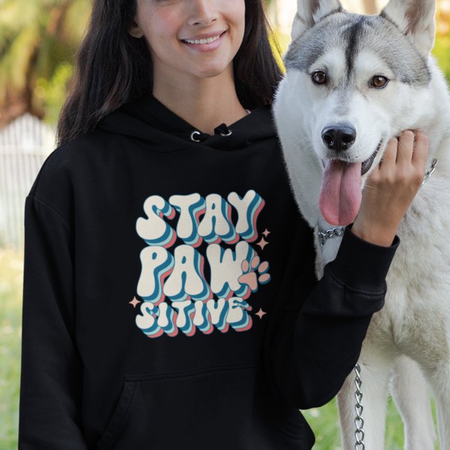 Bleibe Pawsitive Hoodie (Von Creator hochgeladen)