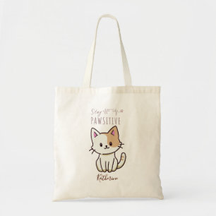 "Bleibe Pawsitive" Niedliche Katze Funny Tragetasche