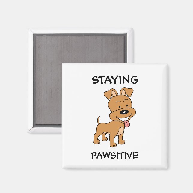 Bleibe Pawsitive Niedliche Welpe Funny Dog Puff Magnet (Vorderseite/Rückseite)