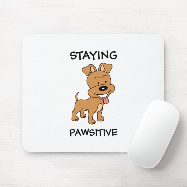 Bleibe Pawsitive Niedliche Welpe Funny Dog Puff Mousepad (Mit Mouse)