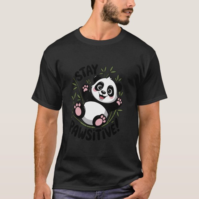 Bleibe Pawsitive Panda Motivation T-Shirt (Vorderseite)