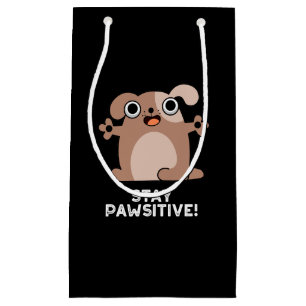 Bleibe Pawsitive Positive Dog Pun Dark BG Kleine Geschenktüte