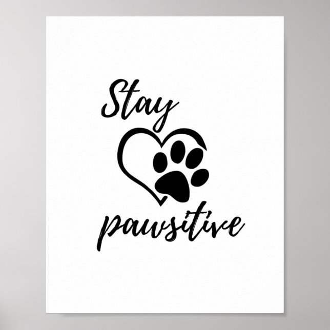 Bleibe Pawsitive Poster Wall Art (Vorne)