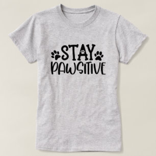 Bleibe Pawsitive T-Shirt