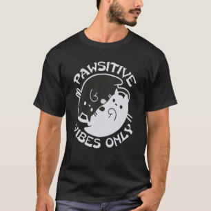 Bleibe PAWSITIVE VIBES NUR Cat Yin Yang Namaste Yo T-Shirt