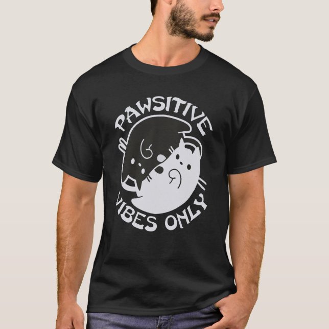 Bleibe PAWSITIVE VIBES NUR Cat Yin Yang Namaste Yo T-Shirt (Vorderseite)